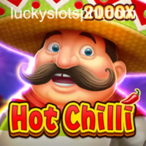 Exciting Gameplay in HotChilli: An In-depth Guide to Lucky Slots