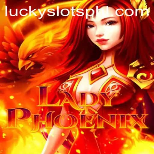 Unveiling LadyPhoenix: The Mesmerizing World of Lucky Slots