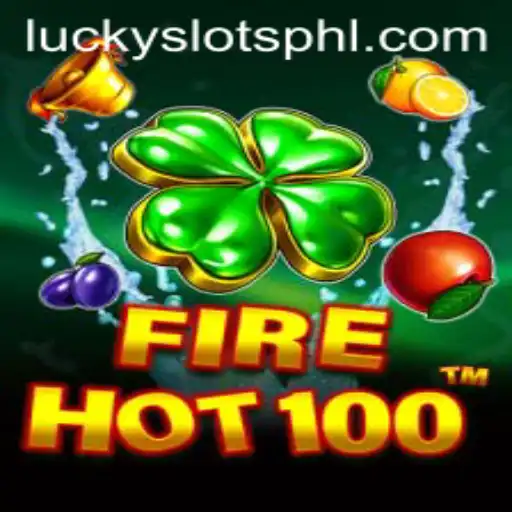 Experience the Thrill of FireHot100: A Dive into the Ultimate Lucky Slots Game