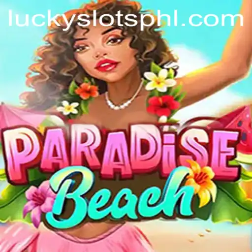 Exploring ParadiseBeach: A Dive into Lucky Slots